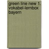Green Line New 1. Vokabel-Lernbox Bayern by Unknown