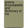Greens Encyclopedia And Dictionary Of Me by J.W. Ballantyne
