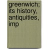 Greenwich; Its History, Antiquities, Imp by Washington Dc) Richardson Henry S (Georgetown University
