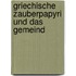 Griechische Zauberpapyri Und Das Gemeind