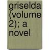 Griselda (Volume 2); A Novel door William Diehl P.