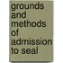 Grounds And Methods Of Admission To Seal