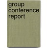 Group Conference Report door Books Group