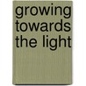 Growing Towards The Light door Jane Sarah Staines Doudy