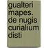 Gualteri Mapes. De Nugis Curialium Disti