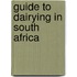 Guide To Dairying In South Africa