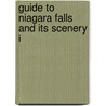 Guide To Niagara Falls And Its Scenery I door Frederick H. Johnson