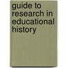 Guide To Research In Educational History by William W. Brickman