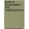Guide To Southampton And Neighbourhood door Thomas William Shore