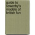 Guide To Sowerby's Models Of British Fun