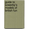 Guide To Sowerby's Models Of British Fun door Worthington George Smith