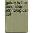 Guide To The Australian Ethnological Col