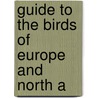 Guide To The Birds Of Europe And North A by Robert George Wardlaw Ramsay