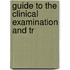 Guide To The Clinical Examination And Tr