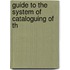 Guide To The System Of Cataloguing Of Th