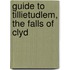 Guide To Tillietudlem, The Falls Of Clyd