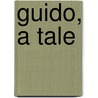 Guido, A Tale by Emma Catherine Embury