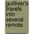 Guilliver's Travels Into Several Remote