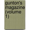 Gunton's Magazine (Volume 1) by George Gunton