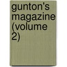 Gunton's Magazine (Volume 2) by George Gunton
