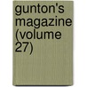 Gunton's Magazine (Volume 27) door George Gunton