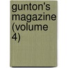 Gunton's Magazine (Volume 4) door George Gunton