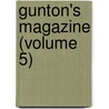 Gunton's Magazine (Volume 5) by George Gunton