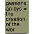 Gwreans An Bys = The Creation Of The Wor