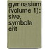 Gymnasium (Volume 1); Sive, Symbola Crit