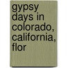 Gypsy Days In Colorado, California, Flor by Lambertus Wolters Ledyard