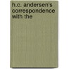 H.C. Andersen's Correspondence With The by Hanne Andersen