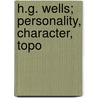 H.G. Wells; Personality, Character, Topo door Robert Thurston Hopkins