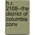 H.R. 2108--The District Of Columbia Conv