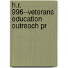 H.R. 996--Veterans Education Outreach Pr by States Congress House United States Congress House