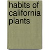 Habits Of California Plants door Katherine Chandler