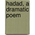 Hadad, A Dramatic Poem