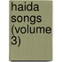 Haida Songs (Volume 3)