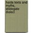 Haida Texts And Myths, Skidegate Dialect