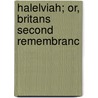 Halelviah; Or, Britans Second Remembranc by George Wither