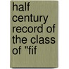 Half Century Record Of The Class Of "Fif door Amherst College. Class of 1855