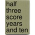 Half Three Score Years And Ten
