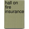 Hall On Fire Insurance by Thrasher Hall