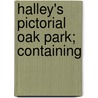 Halley's Pictorial Oak Park; Containing door William Halley