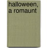Halloween, A Romaunt by Coxe