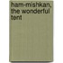 Ham-Mishkan, The Wonderful Tent