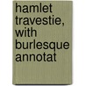 Hamlet Travestie, With Burlesque Annotat door John Poole