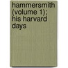 Hammersmith (Volume 1); His Harvard Days by Mark Sibley Severance