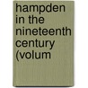 Hampden In The Nineteenth Century (Volum by John Minter Morgan