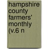 Hampshire County Farmers' Monthly (V.6 N door Hampshire County Trustees Agriculture