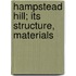 Hampstead Hill; Its Structure, Materials